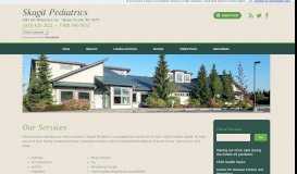 
							         Our Services - Skagit Pediatrics - Pediatrics Mount Vernon, WA								  
							    