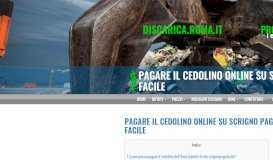 
							         Pagare il Cedolino Online su Scrigno Pago Facile - Discarica.Roma.it								  
							    