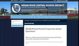 
							         Parent Portal FAQ - Indian River Central School District								  
							    