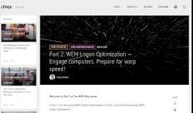 
							         Part 2: WEM Logon Optimization – Engage computers ... - Citrix								  
							    