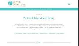 
							         Patient Intake Video Library - Coyle Institute								  
							    