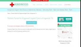 
							         Patient Portal for Kingwood Urgent Care in Kingwood, TX								  
							    