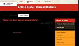 
							         Paying rent for on-campus accommodation, FAQs for ... - ASK La Trobe								  
							    