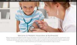 
							         Pediatric Associates at Northwoods – care for children by professonals								  
							    