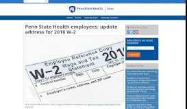 
							         Penn State Health employees: update address for 2018 W-2 ...								  
							    