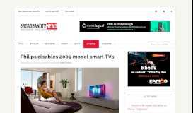 
							         Philips disables 2009 model smart TVs - Broadband TV News								  
							    