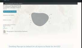 
							         popup - Enabling Pop-ups by default for all layers in Portal for ...								  
							    