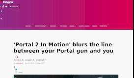 
							         'Portal 2 In Motion' blurs the line between your Portal gun and you ...								  
							    