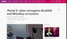 
							         'Portal 2' video reimagines GLaDOS and Wheatley as humans - Polygon								  
							    