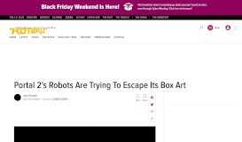 
							         Portal 2's Robots Are Trying To Escape Its Box Art - Kotaku								  
							    