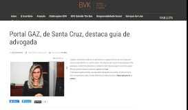 
							         Portal GAZ, de Santa Cruz, destaca guia de advogada - BVK								  
							    