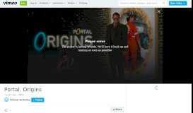 
							         Portal: Origins on Vimeo								  
							    