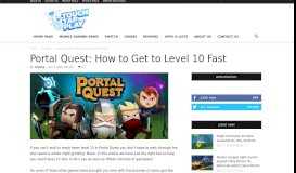 
							         Portal Quest: How to Get to Level 10 Fast | Touch Tap Play								  
							    