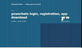 
							         powerbets login, registration, app download - Exposeke News								  
							    