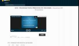 
							         PPT - OTC TRANSACTION PROCESS IN NIGERIA PowerPoint ...								  
							    