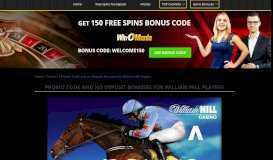 
							         Promo Code and no Deposit Bonuses for William Hill Players								  
							    