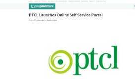 
							         PTCL Launches Online Self Service Portal - ProPakistani								  
							    