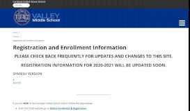
							         Registration and Enrollment Information - Valley Middle School								  
							    