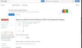 
							         Report on Detroit Street Railway Traffic and Proposed Subway - Google Books Result								  
							    