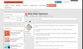 
							         Risk Disk Opinions | UK Business Forums								  
							    