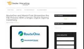
							         RouteOne and MaximTrak Streamline the F&I ... - Dealer Marketing								  
							    