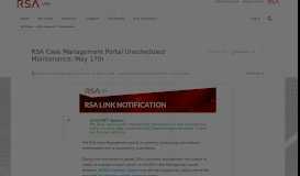 
							         RSA Case Management Portal Unscheduled Maintena... | RSA Link								  
							    