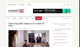 
							         Samsung adds waipu.tv to smart TV sets - Broadband TV News								  
							    