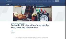 
							         Santander UK international wire transfer: Fees, rates and transfer t ...								  
							    