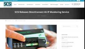 
							         SCSI Releases DirectConnect 4G IP Monitoring Service - Security ...								  
							    