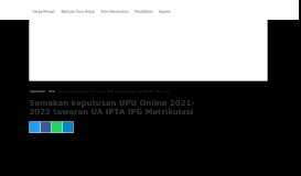 
							         Semakan keputusan UPU Online 2019-2020 tawaran UA IPTA								  
							    
