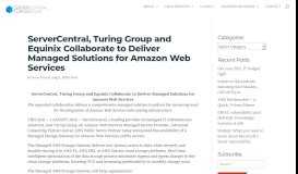 
							         ServerCentral, Turing Group and Equinix Collaborate to Deliver ...								  
							    