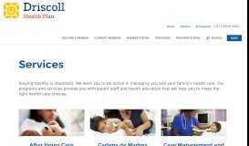 
							         Services | Driscoll Health Plan								  
							    