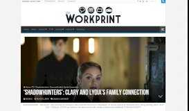 
							         'Shadowhunters': Clary and Lydia's Family Connection – The Workprint								  
							    