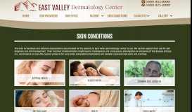 
							         Skin Conditions – East Valley Dermatology								  
							    