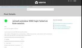 
							         solved autoview 3050 login failed on kvm session - Vertiv ...								  
							    