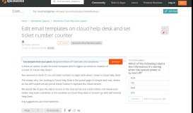 
							         [SOLVED] Edit email templates on cloud help desk and set ticket ...								  
							    