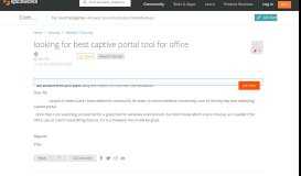 
							         [SOLVED] looking for best captive portal tool for office - IT ...								  
							    
