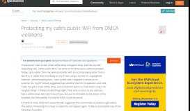 
							         [SOLVED] Protecting my cafe's public WiFi from DMCA violations ...								  
							    