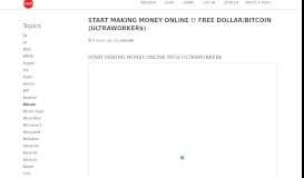 
							         START MAKING MONEY ONLINE !! FREE DOLLAR/BITCOIN ...								  
							    