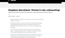 
							         Stephen Merchant: 'Portal 2 role exhausting' - Digital Spy								  
							    