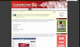 
							         Student Learning Portal, Examples Needed! - Classroom 2.0								  
							    