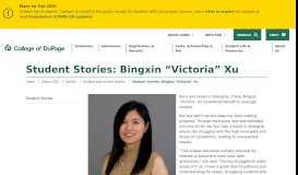 
							         Student Stories: Bingxin “Victoria” Xu - College of DuPage								  
							    