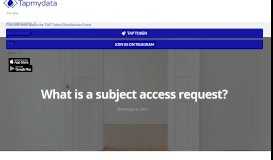 
							         Subject access request: What are they & how they work - Tap My Data								  
							    