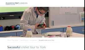 
							         Successful cricket tour to York - Dulwich Prep London								  
							    
