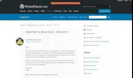 
							         Switched to Blue Host – 404 error | WordPress.org								  
							    