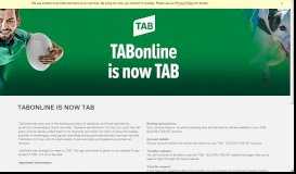 
							         TabOnline is Now TAB | Sports Betting, Odds & Results | TAB								  
							    