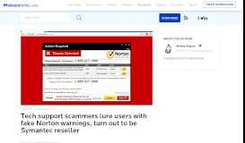 
							         Tech support scammers lure users with fake Norton warnings, turn out ...								  
							    