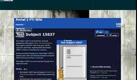 
							         Test Subject 15837 | Portal 2 PTI Wiki | FANDOM powered by Wikia								  
							    