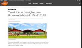 
							         Teve inicio as inscrições para Processo Seletivo do IFAM 2018/1 ...								  
							    