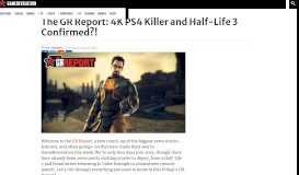 
							         The GR Report: 4K PS4 Killer and Half-Life 3 Confirmed ...								  
							    
